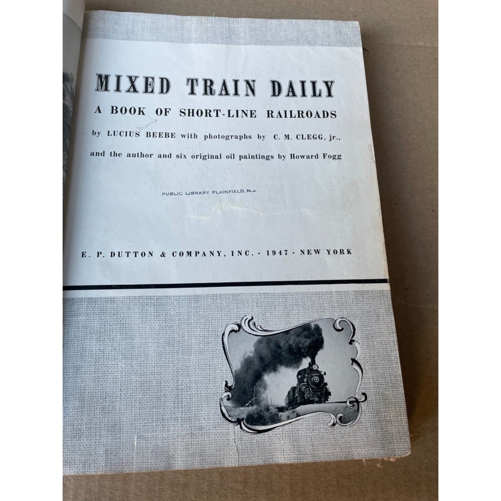 Lucius Beebe Mixed Train Daily - Vintage Railroad Book